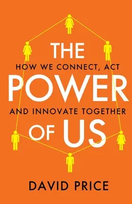 The Power of Us: Cum ne conectăm, acționăm și inovăm împreună - The Power of Us: How we connect, act and innovate together