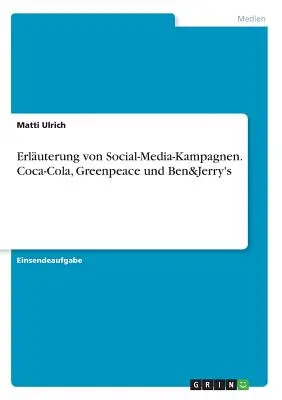 Erluterung von Social-Media-Kampagnen. Coca-Cola, Greenpeace și Ben&Jerry's - Erluterung von Social-Media-Kampagnen. Coca-Cola, Greenpeace und Ben&Jerry's