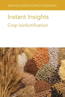 Instant Insights: Biofortificarea culturilor - Instant Insights: Crop biofortification