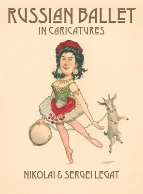 Baletul rusesc în caricaturi - Russian Ballet in Caricatures