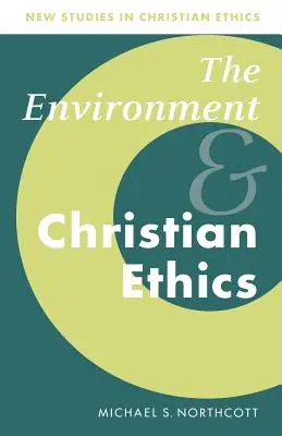 Mediul înconjurător și etica creștină - The Environment and Christian Ethics