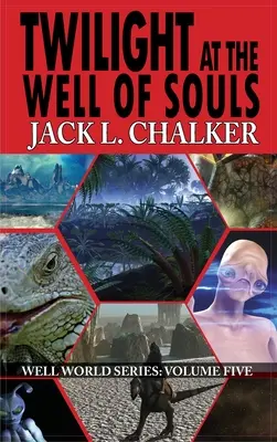 Amurg la Fântâna Sufletelor (Well World Saga: Volumul 5) - Twilight at the Well of Souls (Well World Saga: Volume 5)