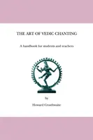 Arta cântării vedice: Un manual pentru studenți și profesori - The Art of Vedic Chanting: A Handbook for Students and Teachers