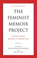 The Feminist Memoir Project: Vocile eliberării femeilor - The Feminist Memoir Project: Voices from Women's Liberation