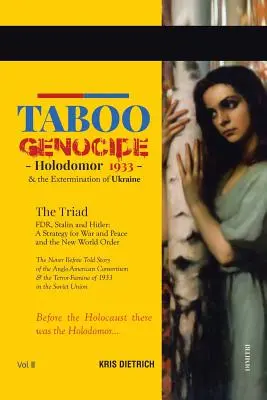 Genocidul tabu: Holodomor 1933 și exterminarea Ucrainei - Taboo Genocide: Holodomor 1933 & the Extermination of Ukraine