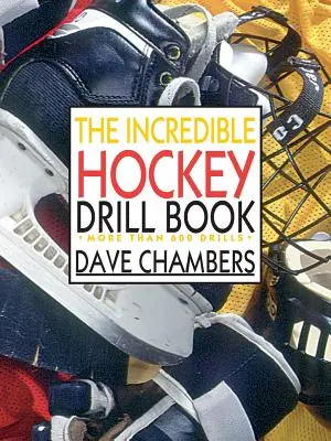 Incredibila carte de exerciții de hochei - The Incredible Hockey Drill Book