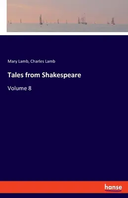 Tales from Shakespeare: Volumul 8 - Tales from Shakespeare: Volume 8