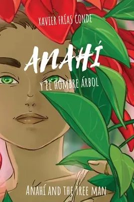 Anah y el hombre rbol / Anah și omul copac - Anah y el hombre rbol / Anah and the Tree Man