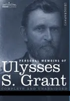 Memoriile personale ale lui Ulysses S. Grant - Personal Memoirs of Ulysses S. Grant
