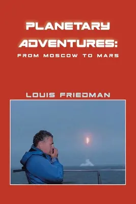 Aventuri planetare: De la Moscova la Marte - Planetary Adventures: From Moscow to Mars
