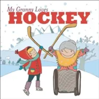 Bunica mea iubește hocheiul - My Granny Loves Hockey