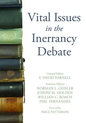 Probleme vitale în dezbaterea privind inerranța - Vital Issues in the Inerrancy Debate