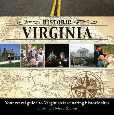 Virginia istorică: Ghidul dvs. de călătorie către fascinantele situri istorice din Virginia - Historic Virginia: Your Travel Guide to Virginia's Fascinating Historic Sites