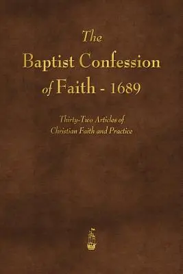 Mărturisirea de credință baptistă din 1689 - The Baptist Confession of Faith 1689