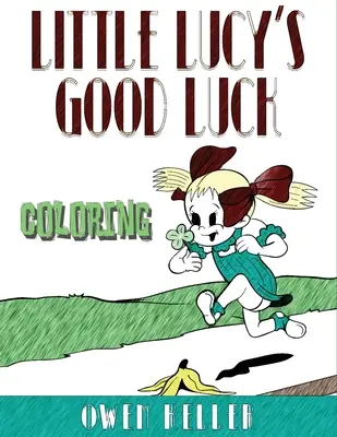 Cartea de colorat Norocul micuței Lucy - Little Lucy's Good Luck Coloring Book