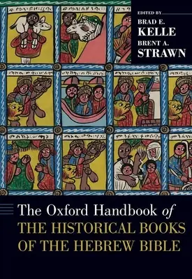Manualul Oxford al cărților istorice din Biblia ebraică (The Oxford Handbook of the Historical Books of the Hebrew Bible) - The Oxford Handbook of the Historical Books of the Hebrew Bible