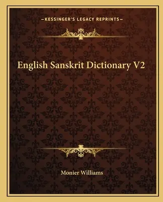 Dicționar Sanscrit Englez V2 - English Sanskrit Dictionary V2