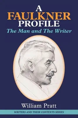 Un profil Faulkner: Omul și scriitorul - A Faulkner Profile: The Man and The Writer