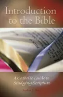 Introducere în Biblie: Un ghid catolic pentru studierea Scripturii - Introduction to the Bible: A Catholic Guide to Studying Scripture