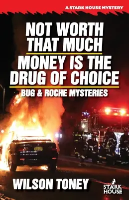 Nu valorează atât de mult / Banii sunt drogul preferat - Not Worth That Much / Money is the Drug of Choice