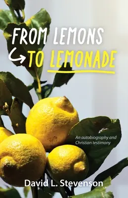 De la lămâi la limonadă - From Lemons to Lemonade