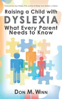 Creșterea unui copil cu dislexie: Ce trebuie să știe fiecare părinte - Raising a Child with Dyslexia: What Every Parent Needs to Know