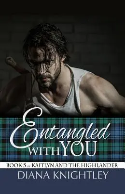 Încurcat cu tine - Entangled With You