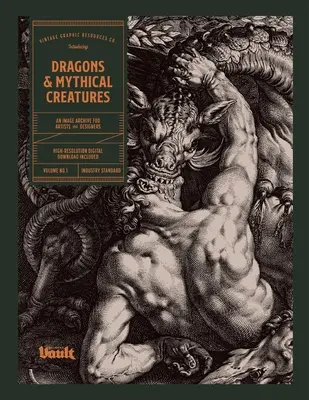 Dragoni și creaturi mitice: O arhivă de imagini pentru artiști și designeri - Dragons and Mythical Creatures: An Image Archive for Artists and Designers