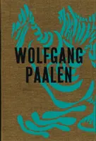 Wolfgang Paalen: Suprarealist în Paris și Mexic - Wolfgang Paalen: Surrealist in Paris and Mexico
