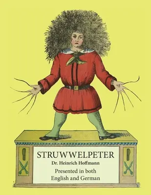 Struwwelpeter: Prezentat în engleză și germană - Struwwelpeter: Presented in both English and German