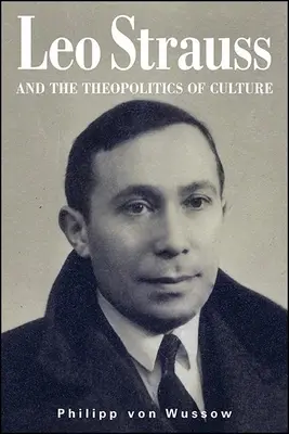 Leo Strauss și teopolitica culturii - Leo Strauss and the Theopolitics of Culture