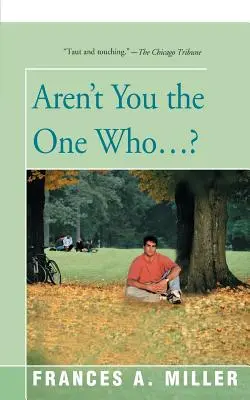 Nu ești tu cel care...? - Aren't You the One Who...?