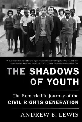 Umbrele tinereții: Călătoria remarcabilă a generației drepturilor civile - The Shadows of Youth: The Remarkable Journey of the Civil Rights Generation