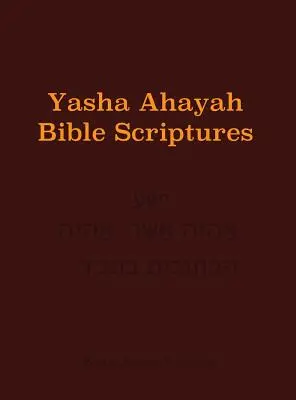 Biblia de studiu Yasha Ahayah Bible Scriptures (YABS) - Yasha Ahayah Bible Scriptures (YABS) Study Bible