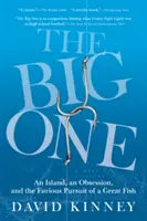 The Big One: O insulă, o obsesie și urmărirea furibundă a unui pește mare - The Big One: An Island, an Obsession, and the Furious Pursuit of a Great Fish