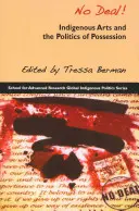 No Deal!: Artele indigene și politica de posesie - No Deal!: Indigenous Arts and the Politics of Possession