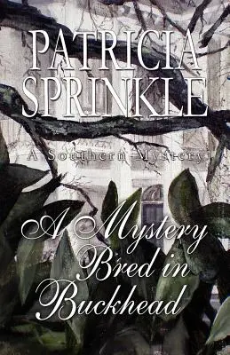 Un mister născut în Buckhead - A Mystery Bred in Buckhead