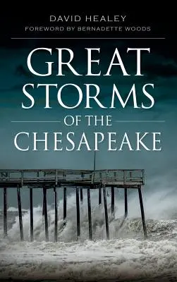 Marile furtuni din Chesapeake - Great Storms of the Chesapeake