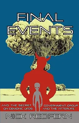 EVENIMENTELE FINALE și Grupul Guvernamental Secret privind OZN-urile Demoniace și Viața de Apoi - FINAL EVENTS and the Secret Government Group on Demonic UFOs and the Afterlife