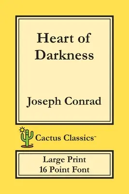 Inima întunericului (Cactus Classics Large Print): Font de 16 puncte; Text mare; Tip mare - Heart of Darkness (Cactus Classics Large Print): 16 Point Font; Large Text; Large Type