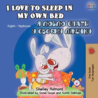 I Love to Sleep in My Own Bed (Carte bilingvă engleză-ucraineană) - I Love to Sleep in My Own Bed (English Ukrainian Bilingual Book)