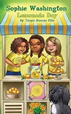 Sophie Washington: Ziua limonadei - Sophie Washington: Lemonade Day