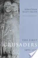 Primele cruciade, 1095 1131 - The First Crusaders, 1095 1131