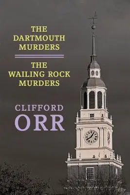 Crimele de la Dartmouth / Crimele de la Wailing Rock - The Dartmouth Murders / The Wailing Rock Murders