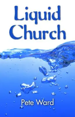 Biserica lichidă - Liquid Church