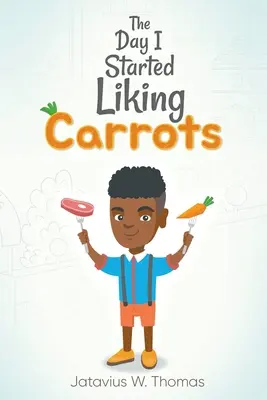 Ziua în care au început să-mi placă morcovii - The Day I Started Liking Carrots