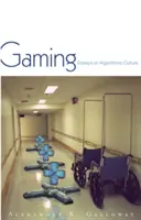 Gaming: Eseuri despre cultura algoritmică [Essays on Algorithmic Culture - Gaming: Essays on Algorithmic Culture