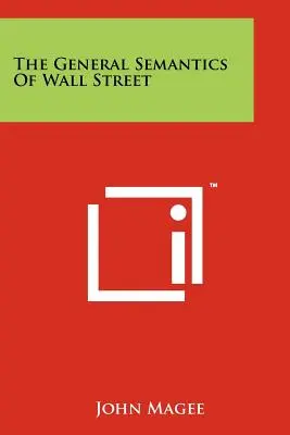 Semantica generală a Wall Street - The General Semantics Of Wall Street