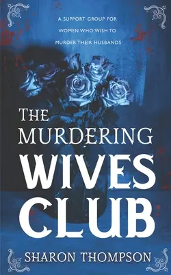 The Murdering Wives Club: Un mister istoric captivant, în care femeile preiau conducerea și luptă pentru putere. - The Murdering Wives Club: A gripping historical mystery, where women take charge and strive for power.