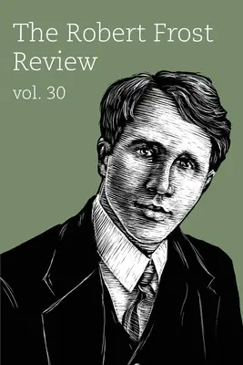 Revista Robert Frost: Volumul 30 - The Robert Frost Review: Volume 30